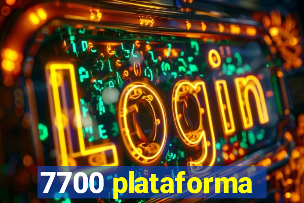 7700 plataforma